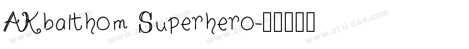 AKbalthom Superhero字体转换